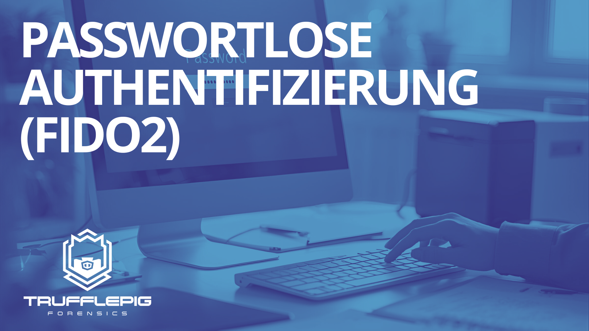 Passwortlose Authentifizierung (FIDO2)