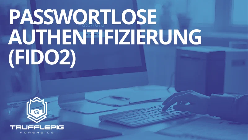 Passwortlose Authentifizierung (FIDO2)